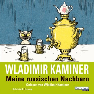 Wladimir Kaminer: Meine russischen Nachbarn