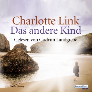 Charlotte Link: Das andere Kind