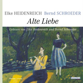 Elke Heidenreich, Bernd Schroeder: Alte Liebe