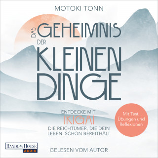 Klaus Motoki Tonn: Ikigai: Das Geheimnis der kleinen Dinge