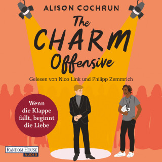 Alison Cochrun: The Charm Offensive - Wenn die Klappe fällt, beginnt die Liebe