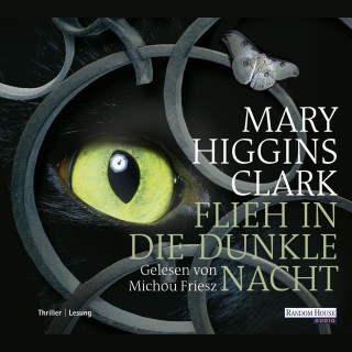 Mary Higgins Clark: Flieh in die dunkle Nacht