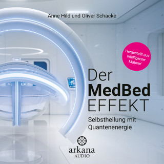 Anne Hild, Oliver Schacke: Der MedBed-Effekt