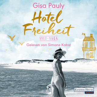 Gisa Pauly: Hotel Freiheit