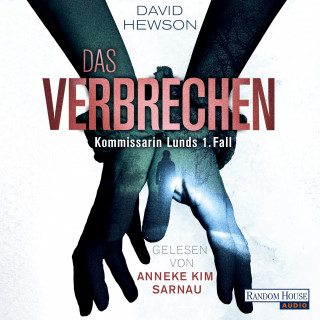 David Hewson: Das Verbrechen - Kommissarin Lunds 1. Fall