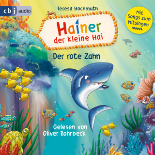 Teresa Hochmuth: Hainer der kleine Hai und der rote Zahn