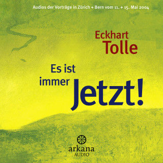 Eckhart Tolle: Es ist immer Jetzt!