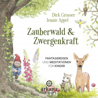 Jennie Appel, Dirk Grosser: Zauberwald & Zwergenkraft