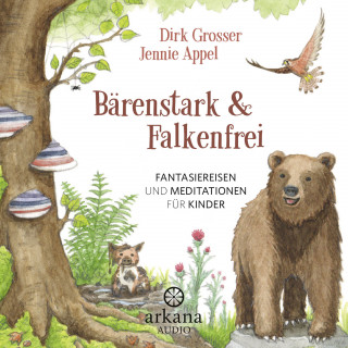 Jennie Appel, Dirk Grosser: Bärenstark & Falkenfrei