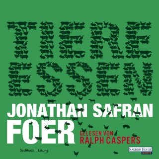 Jonathan Safran Foer: Tiere essen