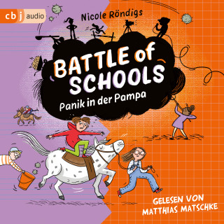 Nicole Röndigs: Battle of Schools – Panik in der Pampa