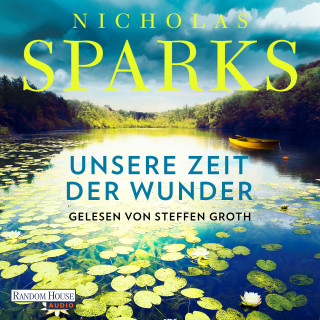 Nicholas Sparks: Unsere Zeit der Wunder