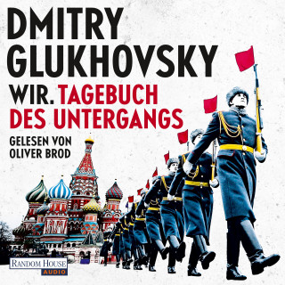 Dmitry Glukhovsky: Wir. Tagebuch des Untergangs