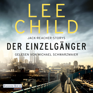 Lee Child: Der Einzelgänger