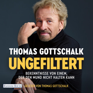 Thomas Gottschalk: Ungefiltert