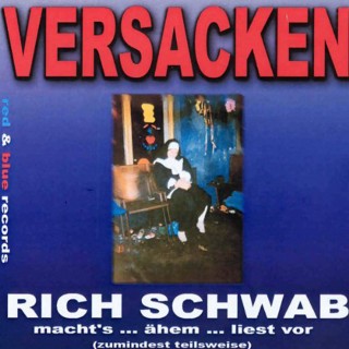 Rich Schwab: Versacken