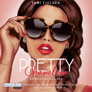 Tami Fischer: Pretty Shameless - Gefährlicher als Liebe