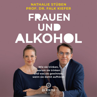 Nathalie Stüben, Falk Kiefer: Frauen und Alkohol