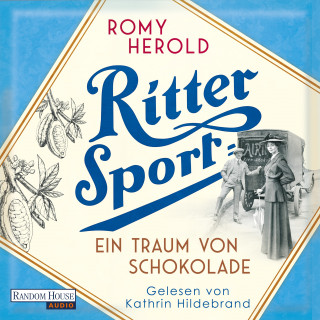 Romy Herold: Ritter Sport - Ein Traum von Schokolade