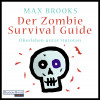 Der Zombie Survival Guide Max Brooks MP3 H Rbuch H BU De   139485.1378216168 