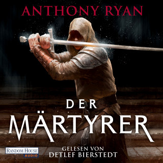 Anthony Ryan: Der Märtyrer – Der stählerne Bund 2