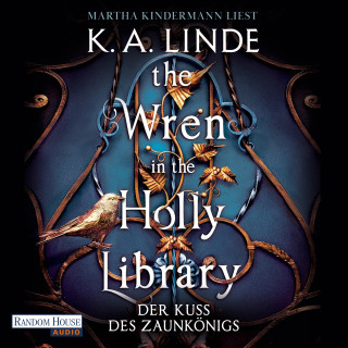 K. A. Linde: The Wren in the Holly Library – Der Kuss des Zaunkönigs