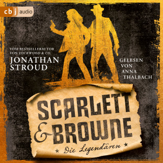 Jonathan Stroud: Scarlett & Browne – Die Legendären
