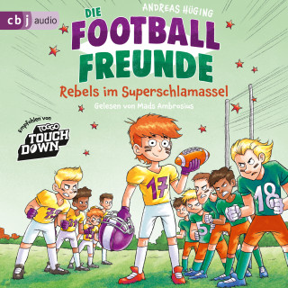 Andreas Hüging: Die Football-Freunde – Rebels im Superschlamassel