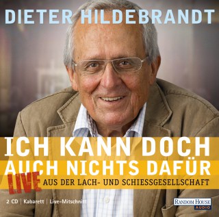 Dieter Hildebrandt: Ich kann doch auch nichts dafür