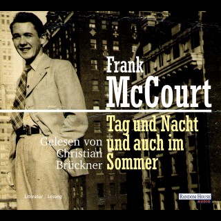 Frank McCourt: Tag und Nacht und auch im Sommer