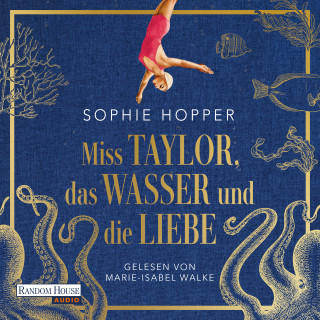Sophie Hopper: Miss Taylor, das Wasser und die Liebe