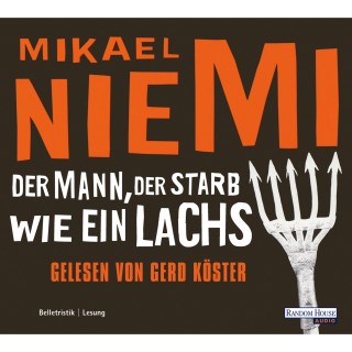 Mikael Niemi: Der Mann, der starb wie ein Lachs