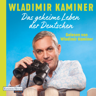 Wladimir Kaminer: Das geheime Leben der Deutschen