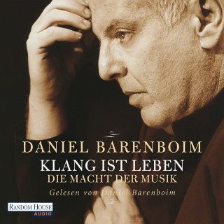 Daniel Barenboim: Klang ist Leben