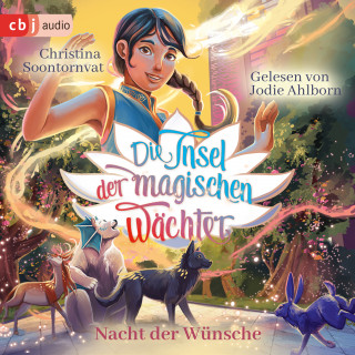 Christina Soontornvat: Die Insel der magischen Wächter – Nacht der Wünsche