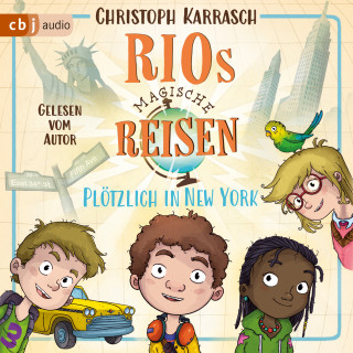 Christoph Karrasch: Rios magische Reisen – Plötzlich in New York