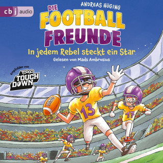 Andreas Hüging: Die Football-Freunde – In jedem Rebel steckt ein Star
