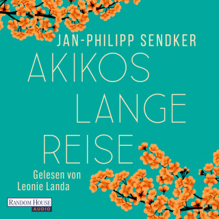 Jan-Philipp Sendker: Akikos lange Reise