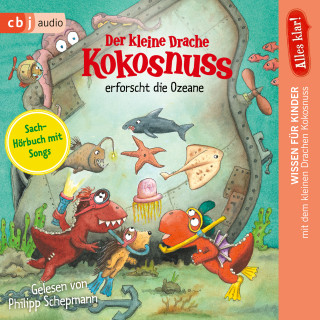 Ingo Siegner: Alles klar! Der kleine Drache Kokosnuss erforscht die Ozeane