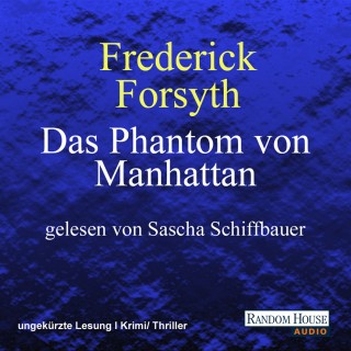 Frederick Forsyth: Das Phantom von Manhattan