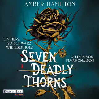 Amber Hamilton: Seven Deadly Thorns – Ein Herz so schwarz wie Ebenholz