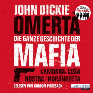 John Dickie: Omertà. Die ganze Geschichte der Mafia