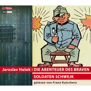 Jaroslav Hašek: Die Abenteuer des braven Soldaten Schwejk