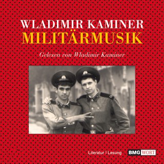 Wladimir Kaminer: Militärmusik