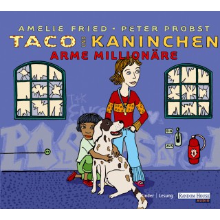 Amelie Fried, Peter Probst: Taco und Kaninchen: Arme Millionäre