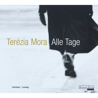 Terézia Mora: Alle Tage