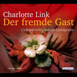 Charlotte Link: Der fremde Gast