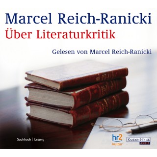 Marcel Reich-Ranicki: Über Literaturkritik