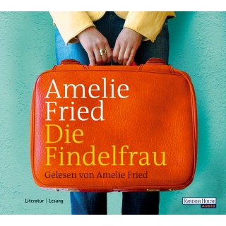 Amelie Fried: Die Findelfrau