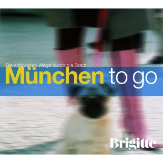 Martin Nusch: BRIGITTE - München to go